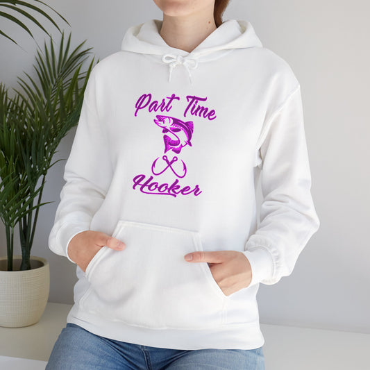 Part Time Hooker Fishing Humor Hoodie Gift for her Fisherwoman Unisex Heavy Blend Hooded Sweatshirt