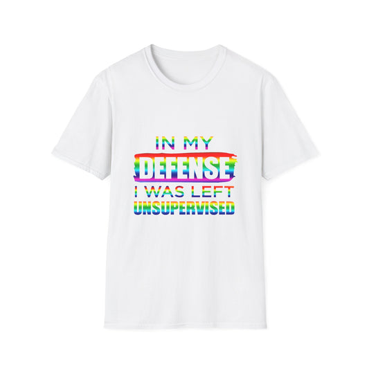 Rainbow COLOR In my defense I was left Unsupervised Tee Humor Unisex Softstyle T-Shirt